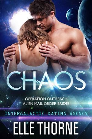 [Operation Outreach Alien Mail Order Brides 03] • Chaos